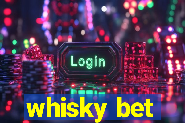 whisky bet